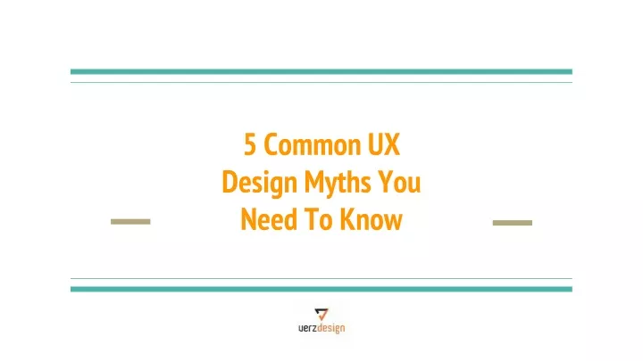 5 common ux design myths you need to know