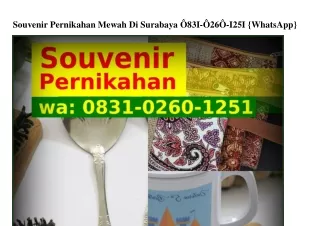 Souvenir Pernikahan Mewah Di Surabaya 083I·0260·I25I(whatsApp)