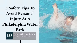Some Safety Tips To Avoid Personal Injury At a Philadelphia Water Park