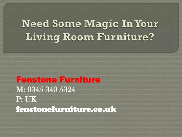need some magic in your living room furniture