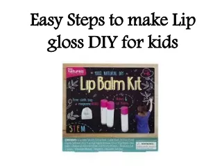 Easy Steps to make Lip gloss DIY for kids
