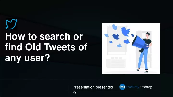 how to search or find old tweets of any user