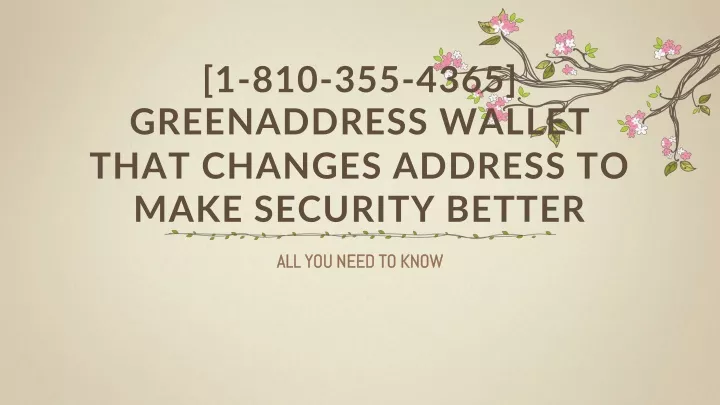 1 810 355 4365 greenaddress wallet that changes address to make security better