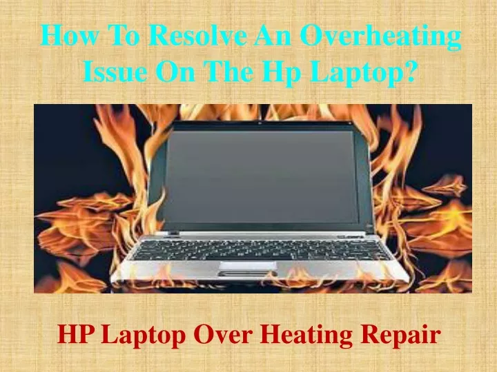 how to resolve an overheating issue on the hp laptop