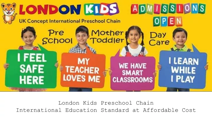 london kids preschool chain international education standard at affordable cost