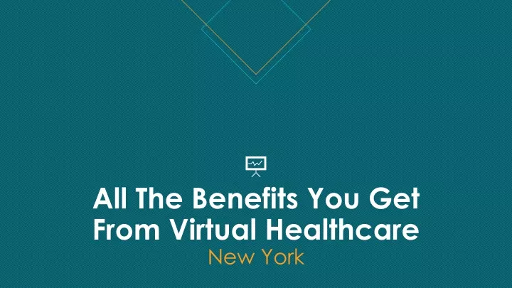 all the benefits you get from virtual healthcare new york