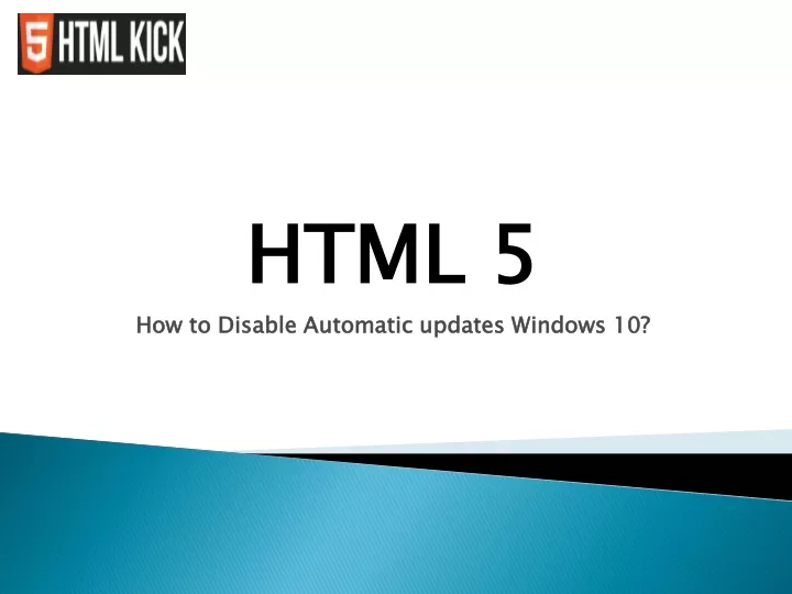 html 5 how to disable automatic updates windows 10