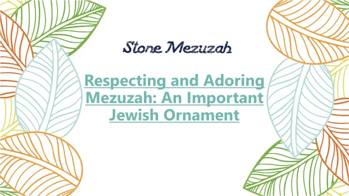 respecting and adoring mezuzah an important jewish ornament