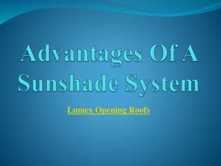 Advantages Of A Sunshade System