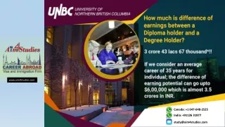 UNBC - Bachelor Degree Program|Aim 4 Studies - Career Abroad| Apply Now | May Intake 2021