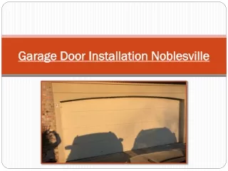Garage Door Installation Noblesville – Things To Know