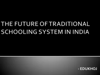The Future of Traditional Schooling System in India