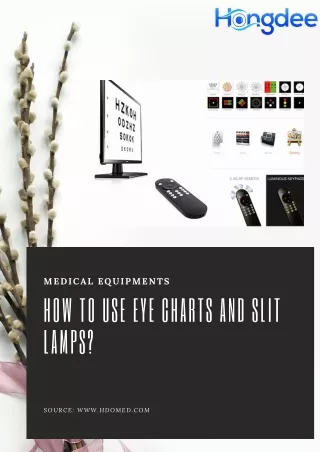 HOW TO USE EYE CHARTS AND SLIT LAMPS?