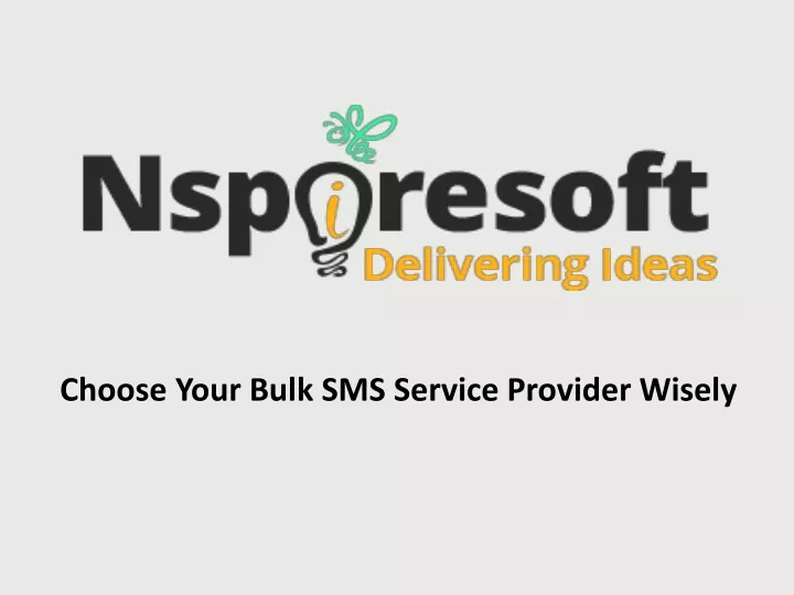 choose your bulk sms service provider wisely