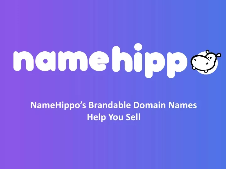 namehippo s brandable domain names help you sell