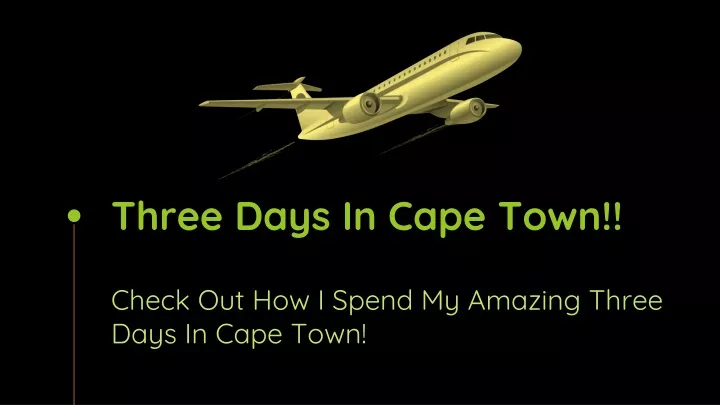 three days in cape town check out how i spend my amazing three days in cape town