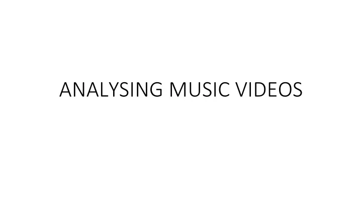 analysing music videos