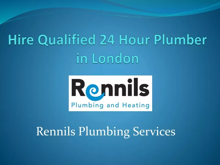 hire qualified 24 hour plumber in london