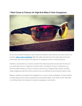 7 Best Cause to Finance On High-End Wiley X Valor Sunglasses