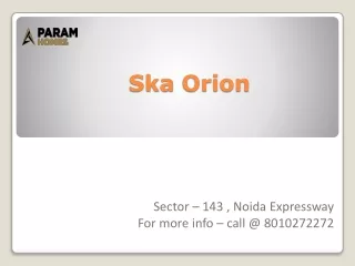 Ska Orion Luxurious Residential Property at Sector-143 Noida