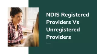 NDIS Registered Providers Vs Unregistered Providers