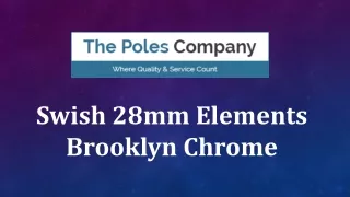 Swish 28mm Elements Brooklyn Chrome