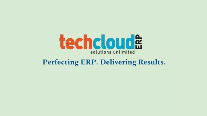 perfecting erp delivering results