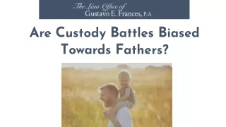 Are Custody Battles Biased Towards Fathers?