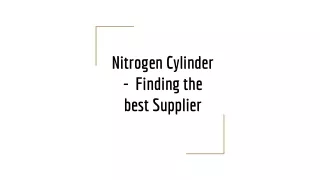 Nitrogen Cylinder - Finding the best Supplier