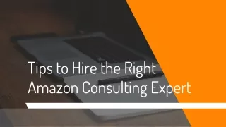 tips to hire the right amazon consulting expert