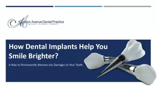 Want to Smile Brighter? Discover How Dental Implants Help You?