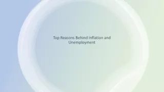 top reasons behind inflation and unemployment