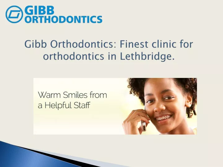 gibb orthodontics finest clinic for orthodontics