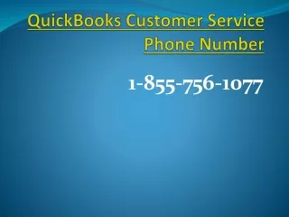 Get instant technical service on QuickBooks Customer Service Phone Number 1-855-756-1077