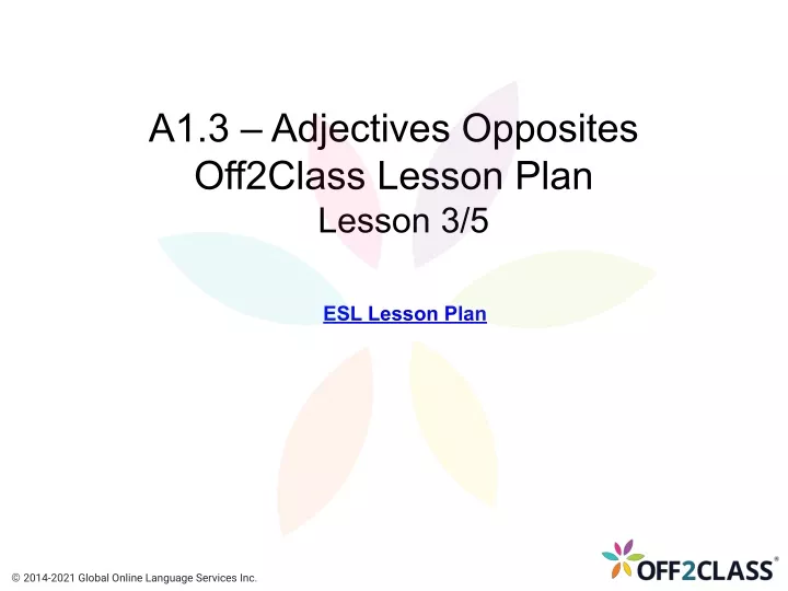 a1 3 adjectives opposites off2class lesson plan