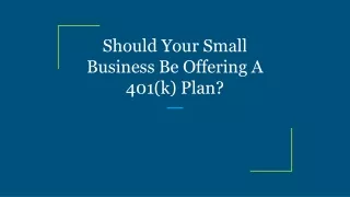 should your small business be offering a 401 k plan