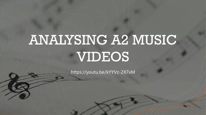 analysing a2 music videos