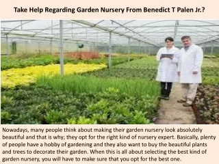 take help regarding garden nursery from benedict t palen jr
