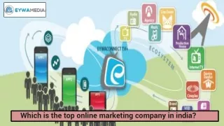 which is that the top online marketing company in india?