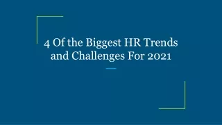 4 of the biggest hr trends and challenges for 2021