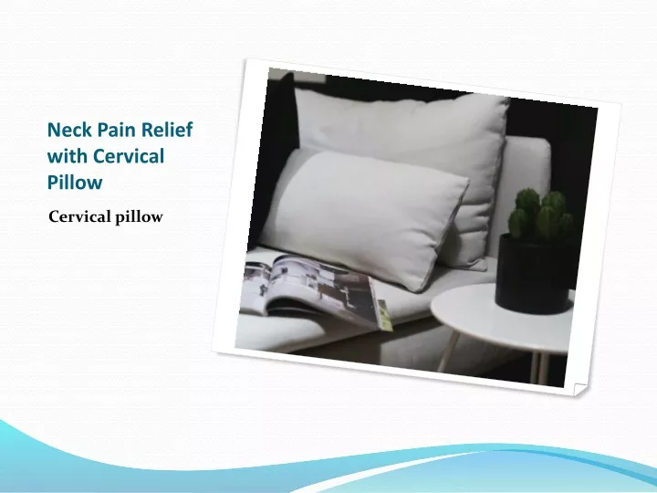 neck pain relief with cervical pillow