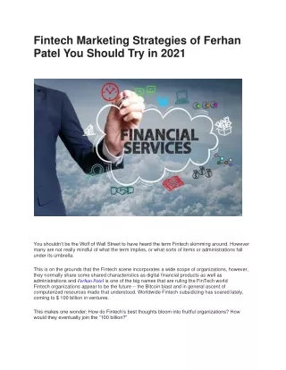 Fintech Marketing Strategies of Ferhan Patel You Should Try in 2021