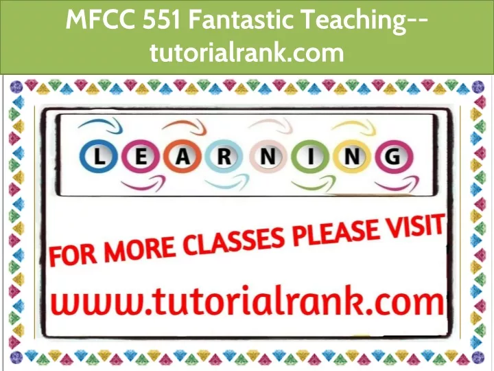 mfcc 551 fantastic teaching tutorialrank com