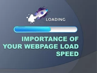 Importance of Your Webpage Load Speed