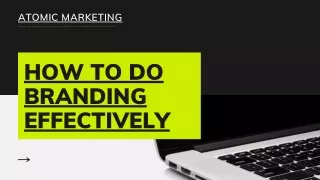 How to do branding effectively