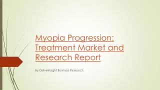 myopia progression treatment market and research report