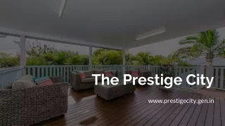 The Prestige City Plots Villas and Apartments Bangalore