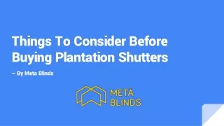 things to consider before buying plantation shutters