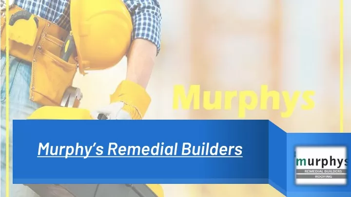 murphy s remedial builders