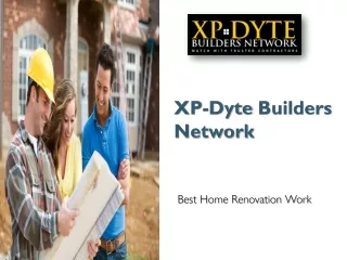 XP-Dyte Builders Network – For All Kinds of Home Renovation